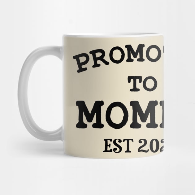 Promoted Promoted Mommy Est 2022 by TrendyStitch